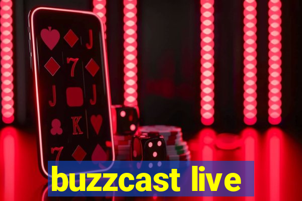 buzzcast live